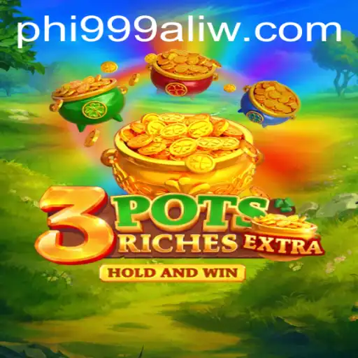 Discover 3potsExtra: The Ultimate Gaming Experience with PHI999